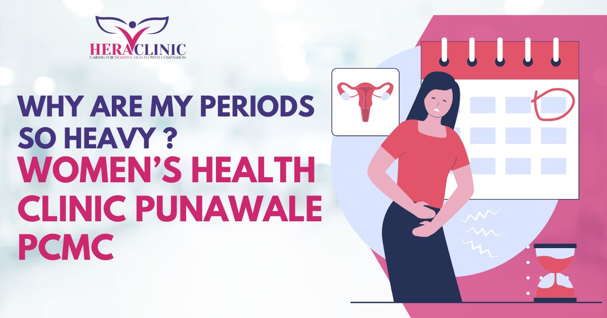 Heavy Periods – Consulting Gynecologist In Punawale